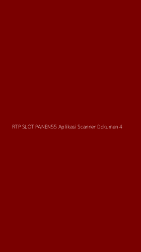 Tampilan Antarmuka Aplikasi Rtp Slot Panen55 Aplikasi Scanner Dokumen - 4