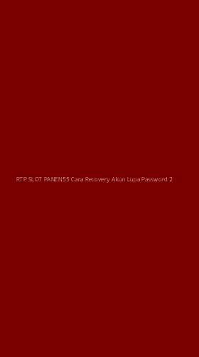 Tampilan Antarmuka Aplikasi Rtp Slot Panen55 Cara Recovery Akun Lupa Password - 2