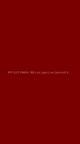 Tampilan Antarmuka Aplikasi Rtp Slot Prada 188 Link Login Live Casino Hd - 4