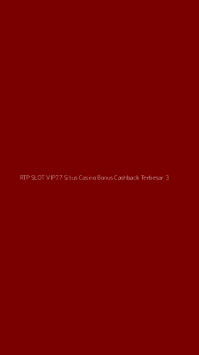 Tampilan Antarmuka Aplikasi Rtp Slot Vip77 Situs Casino Bonus Cashback Terbesar - 3