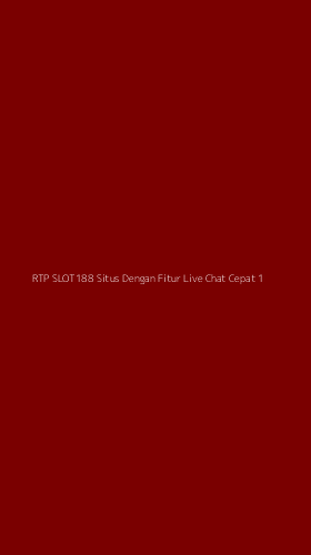 Tampilan Antarmuka Aplikasi Rtp Slot188 Situs Dengan Fitur Live Chat Cepat - 1