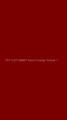 Tampilan Antarmuka Aplikasi Rtp Slot188bet Game Strategi Terbaik - 1