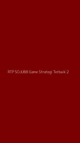 Tampilan Antarmuka Aplikasi Rtp Soju88 Game Strategi Terbaik - 2