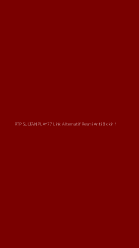 Tampilan Antarmuka Aplikasi Rtp Sultan Play77 Link Alternatif Resmi Anti Blokir - 1