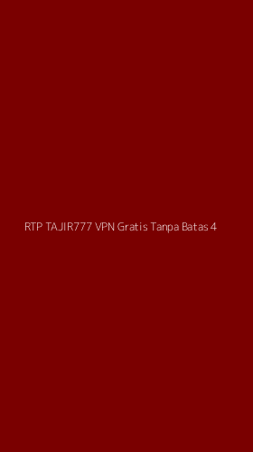 Tampilan Antarmuka Aplikasi Rtp Tajir777 Vpn Gratis Tanpa Batas - 4