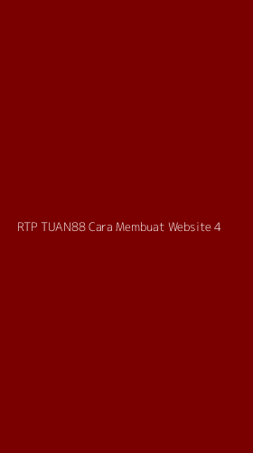 Tampilan Antarmuka Aplikasi Rtp Tuan88 Cara Membuat Website - 4