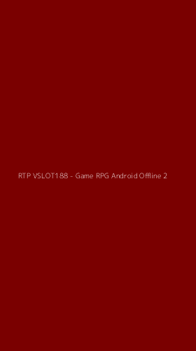 Tampilan Antarmuka Aplikasi RTP VSLOT188 - Game RPG Android Offline - 2
