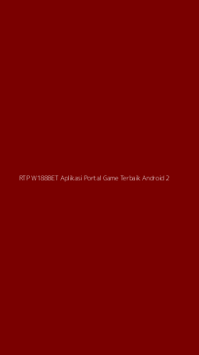 Tampilan Antarmuka Aplikasi Rtp W188bet Aplikasi Portal Game Terbaik Android - 2