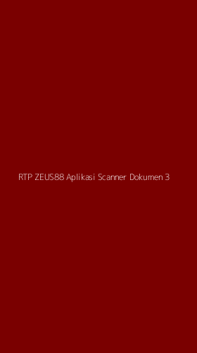 Tampilan Antarmuka Aplikasi Rtp Zeus88 Aplikasi Scanner Dokumen - 3