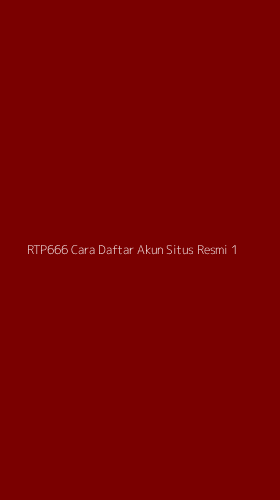 Tampilan Antarmuka Aplikasi Rtp666 Cara Daftar Akun Situs Resmi - 1