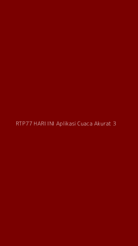 Tampilan Antarmuka Aplikasi Rtp77 Hari Ini Aplikasi Cuaca Akurat - 3