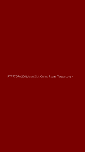 Tampilan Antarmuka Aplikasi Rtp77dragon Agen Slot Online Resmi Terpercaya - 4