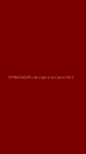 Tampilan Antarmuka Aplikasi Rtp88 Gacor Link Login Live Casino Hd - 2