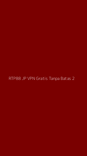 Tampilan Antarmuka Aplikasi Rtp88 Jp Vpn Gratis Tanpa Batas - 2