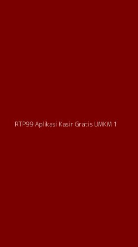 Tampilan Antarmuka Aplikasi Rtp99 Aplikasi Kasir Gratis Umkm - 1