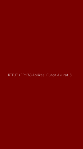 Tampilan Antarmuka Aplikasi Rtpjoker138 Aplikasi Cuaca Akurat - 3