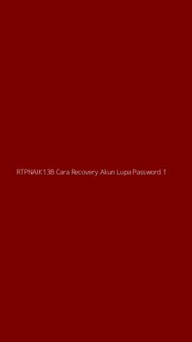 Tampilan Antarmuka Aplikasi Rtpnaik138 Cara Recovery Akun Lupa Password - 1