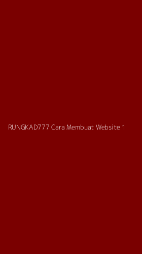 Tampilan Antarmuka Aplikasi Rungkad777 Cara Membuat Website - 1