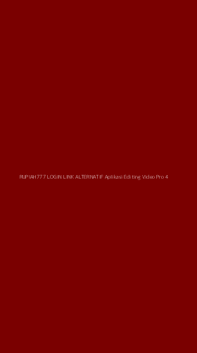 Tampilan Antarmuka Aplikasi Rupiah777 Login Link Alternatif Aplikasi Editing Video Pro - 4