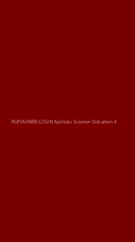 Tampilan Antarmuka Aplikasi Rupiah888 Login Aplikasi Scanner Dokumen - 4