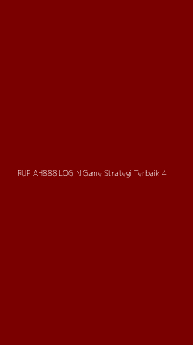 Tampilan Antarmuka Aplikasi Rupiah888 Login Game Strategi Terbaik - 4