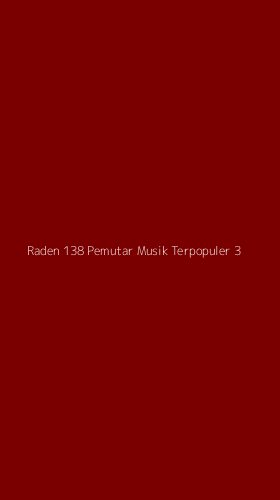 Tampilan Antarmuka Aplikasi Raden 138 Pemutar Musik Terpopuler - 3