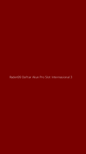 Tampilan Antarmuka Aplikasi Raden99 Daftar Akun Pro Slot Internasional - 3