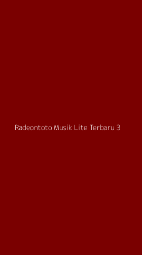 Tampilan Antarmuka Aplikasi Radeontoto Musik Lite Terbaru - 3