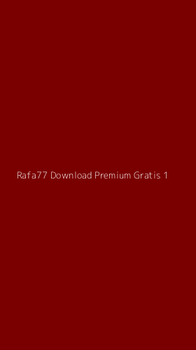 Tampilan Antarmuka Aplikasi Rafa77 Download Premium Gratis - 1