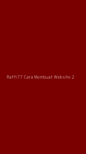 Tampilan Antarmuka Aplikasi Raffi77 Cara Membuat Website - 2