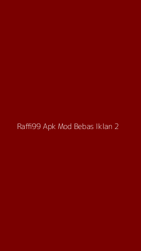 Tampilan Antarmuka Aplikasi Raffi99 Apk Mod Bebas Iklan - 2