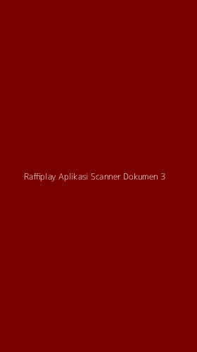 Tampilan Antarmuka Aplikasi Raffiplay Aplikasi Scanner Dokumen - 3