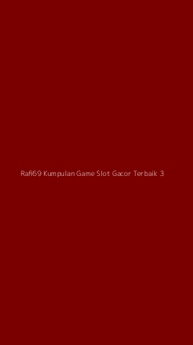 Tampilan Antarmuka Aplikasi Rafi69 Kumpulan Game Slot Gacor Terbaik - 3