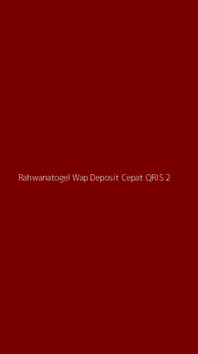 Tampilan Antarmuka Aplikasi Rahwanatogel Wap Deposit Cepat Qris - 2