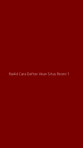 Tampilan Antarmuka Aplikasi Rai4d Cara Daftar Akun Situs Resmi - 1