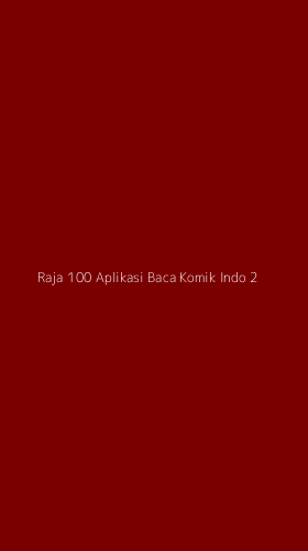 Tampilan Antarmuka Aplikasi Raja 100 Aplikasi Baca Komik Indo - 2