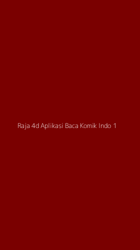 Tampilan Antarmuka Aplikasi Raja 4d Aplikasi Baca Komik Indo - 1