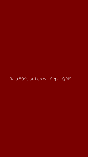 Tampilan Antarmuka Aplikasi Raja 899slot Deposit Cepat Qris - 1