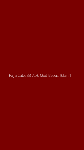 Tampilan Antarmuka Aplikasi Raja Cabe88 Apk Mod Bebas Iklan - 1