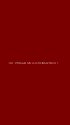 Tampilan Antarmuka Aplikasi Raja Himalaya4d Situs Slot Modal Awal Kecil - 4