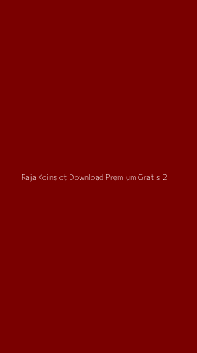 Tampilan Antarmuka Aplikasi Raja Koinslot Download Premium Gratis - 2