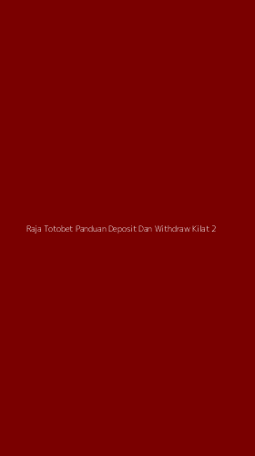 Tampilan Antarmuka Aplikasi Raja Totobet Panduan Deposit Dan Withdraw Kilat - 2