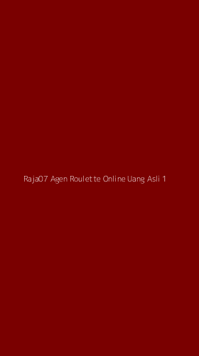 Tampilan Antarmuka Aplikasi Raja07 Agen Roulette Online Uang Asli - 1