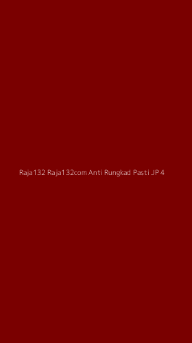 Tampilan Antarmuka Aplikasi Raja132 Raja132com Anti Rungkad Pasti Jp - 4