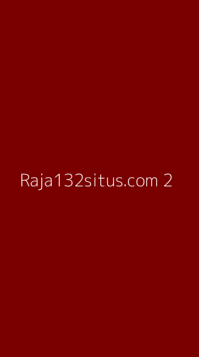 Tampilan Antarmuka Aplikasi Raja132situs.com - 2