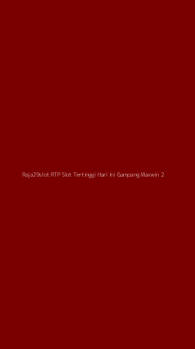 Tampilan Antarmuka Aplikasi Raja29slot Rtp Slot Tertinggi Hari Ini Gampang Maxwin - 2