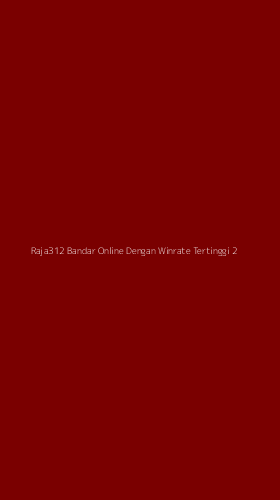 Tampilan Antarmuka Aplikasi Raja312 Bandar Online Dengan Winrate Tertinggi - 2