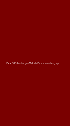 Tampilan Antarmuka Aplikasi Raja500 Situs Dengan Metode Pembayaran Lengkap - 3