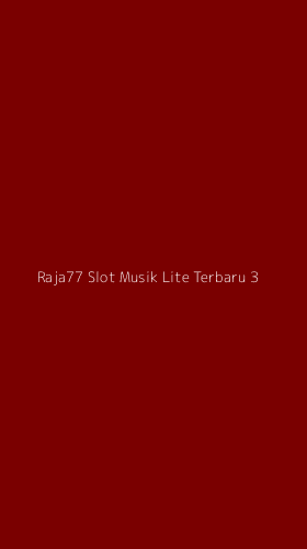 Tampilan Antarmuka Aplikasi Raja77 Slot Musik Lite Terbaru - 3