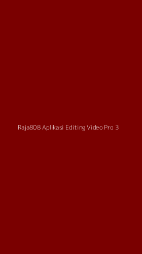 Tampilan Antarmuka Aplikasi Raja808 Aplikasi Editing Video Pro - 3